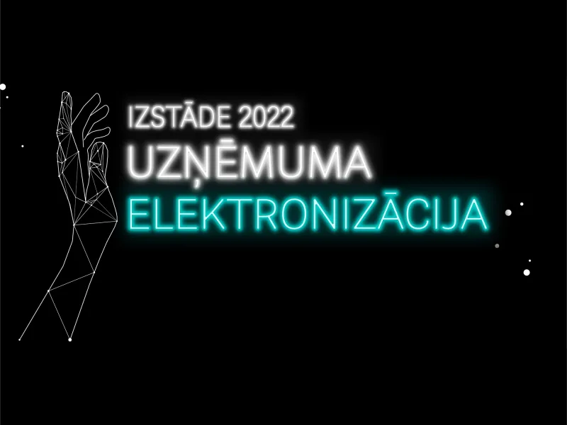 Procesu elektronizācija veicina uzņēmuma izaugsmi